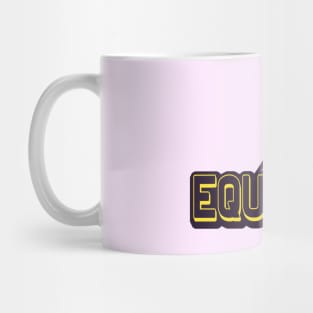 Equality Mug